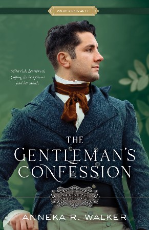 The Gentleman's Confession - Anneka R. Walker