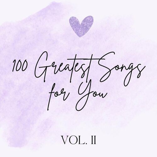 100 Greatest Songs for You Vol II (2024)