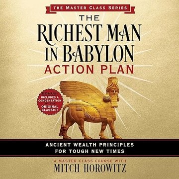 Richest Man in Babylon Action Plan (Master Class Series): With Bonus Condensed Classics The Riche...