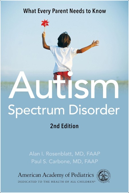 [self-help] Autism Spectrum Disorder (2nd Edition)  What Every Parent Needs to Know by Paul S  Ca...