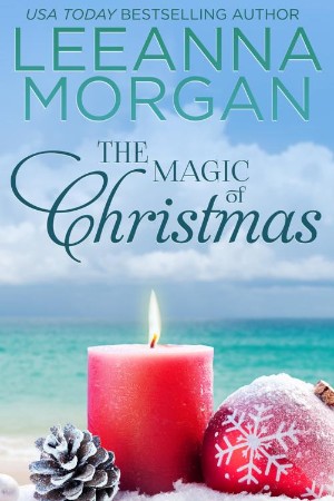 The Magic of Christmas: A Sweet Small Town Romance - Leeanna Morgan