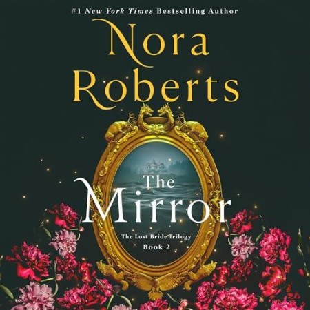 The Mirror: The Lost Bride Trilogy, Book 2 - [AUDIOBOOK]