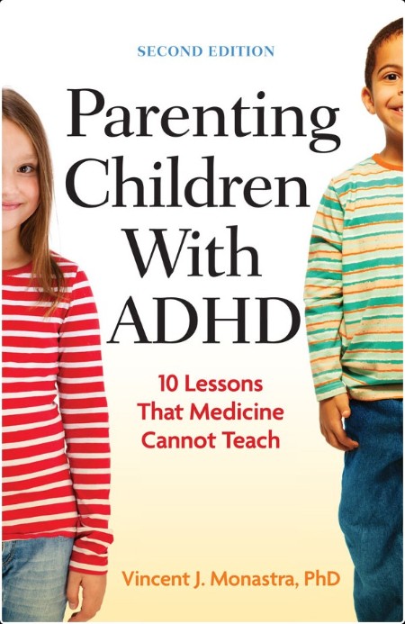 [self-help] Parenting Children With ADHD  10 Lessons That Medicine Cannot Teach by Vincent J  Mon...