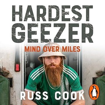 Hardest Geezer: Mind over Miles [Audiobook]