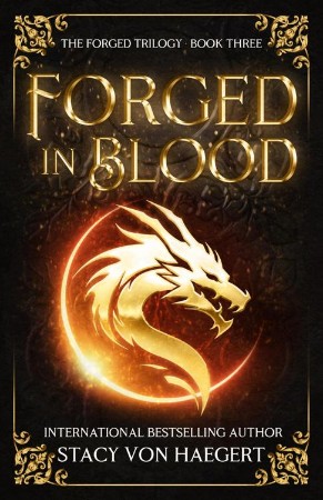 Forged by Fate: A New Adult Fantasy - Stacy Von Haegert