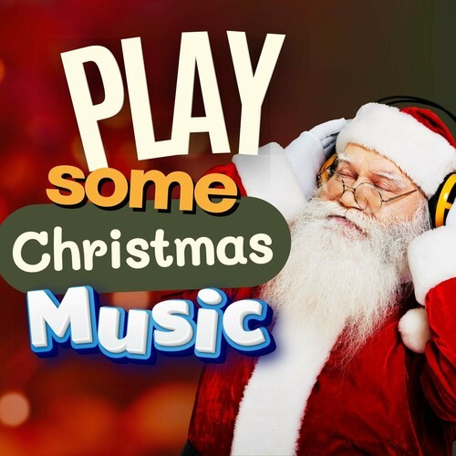 Play Some Christmas Music (2024)