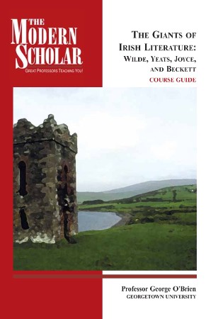 The Giants of Irish Literature: Wilde, Yeats, Joyce, and Beckett - [AUDIOBOOK]