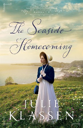 The Seaside Homecoming - Julie Klassen