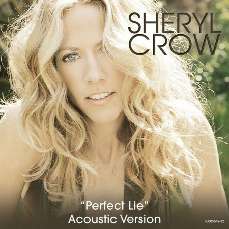 Sheryl Crow - Perfect Lie (2005)