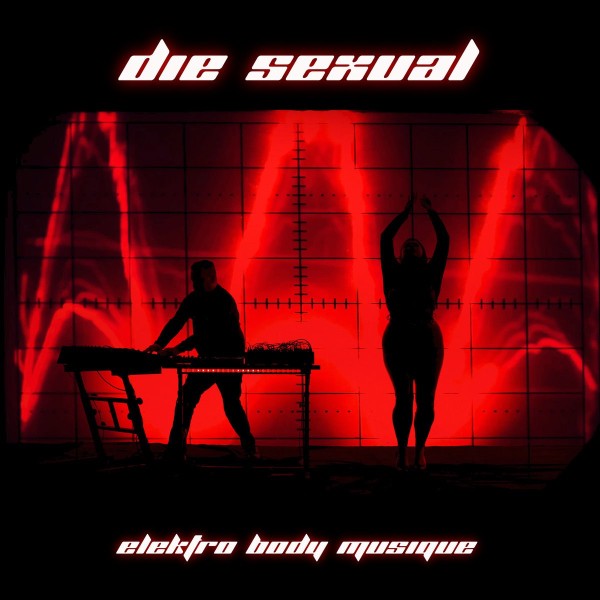 Die Sexual - Elektro Body Musique (2024)