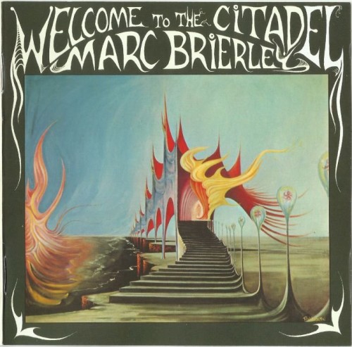 Marc Brierley - Welcome To The Citadel (1966-69) (2014) Lossless