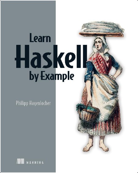 [computer-internet] Learn Haskell by Example by Philipp Hagenlocher