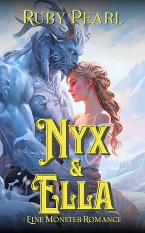 Cover: Ruby Pearl - Nyx und Ella: Eine Monster-Romance (Gef&auml;hrtin des Monsters)