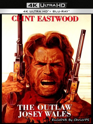 Wyjęty spod prawa Josey Wales / The Outlaw Josey Wales (1976) MULTI.HDR.2160p.BluRay.DTS.HD.MA.AC3-ChrisVPS / LEKTOR i NAPISY