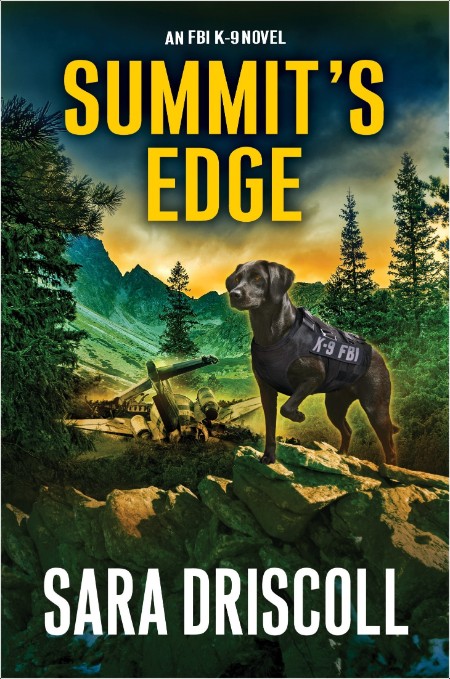 [crime-thriller] Summit's Edge, FBI K-9 (09) by Sara Driscoll