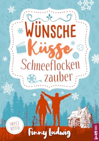 Cover: Finny Ludwig - W&uuml;nsche K&uuml;sse Schneeflockenzauber