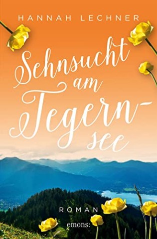 Cover: Hannah Lechner - Sehnsucht am Tegernsee: Roman