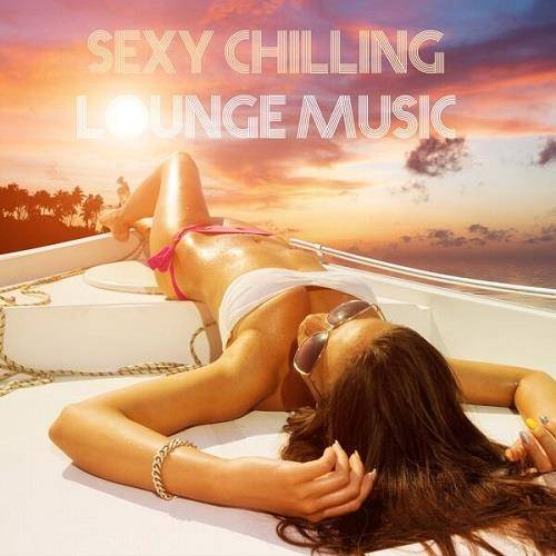 Sexy Chilling Lounge Music (2023) FLAC