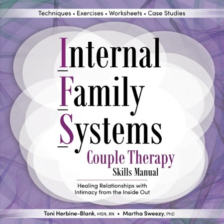 Internal Family Systems Couple Therapy Skills Manual: Healing Relationships with Intimacy from the Inside Out - [AUDIOBOOK]