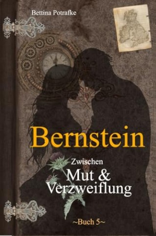 Cover: Bettina Potrafke - Bernstein 5: Zwischen Mut & Verzweiflung