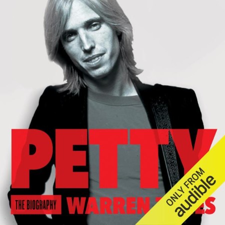 Petty: The Biography - [AUDIOBOOK]