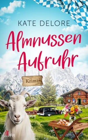 Cover: Delore, Kate - Almnussenaufruhr: Alpenkrimi
