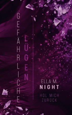 Cover: Ella M. Night - Gef&auml;hrliche L&uuml;gen: Hol mich zur&uuml;ck