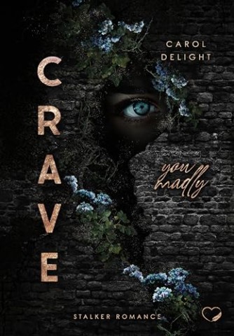 Cover: Carol Delight - Crave You Madly: Stalker Romance