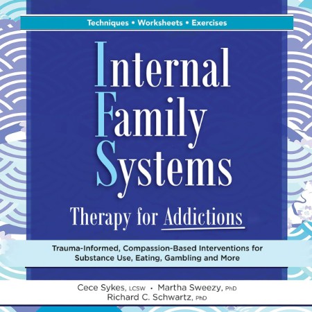 Healing the Addicted Self with IFS: Guided Internal Family Systems Therapy Workbook for Addiction Recovery, Reconnection, and Inner Strength - [AUDIOBOOK]