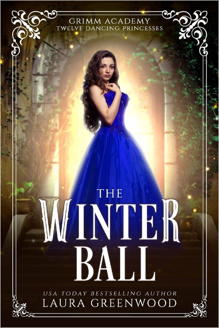 [fantasy] The Winter Ball, Grimm Academy (18) by Laura Greenwood