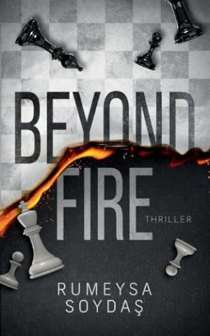 Cover: Rumeysa Soydas - Beyond Fire: Ein fesselnder Mysterythriller
