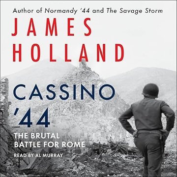 Cassino '44: The Brutal Battle for Rome [Audiobook]