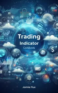 Trading Indicator Cookbook Using Python For Data Mining and Reshaping Data for Algorithmic Trading