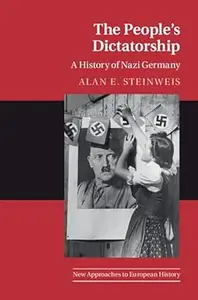 The People's Dictatorship A History of Nazi Germany