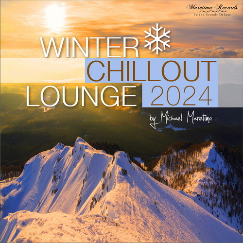 Winter Chillout Lounge 2024 - Smooth Lounge Sounds for the Cold Season (2024) FLAC