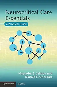 Neurocritical Care Essentials A Practical Guide