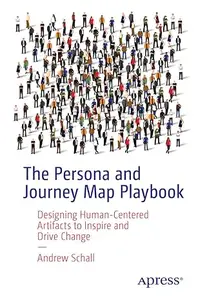 The Persona and Journey Map Playbook