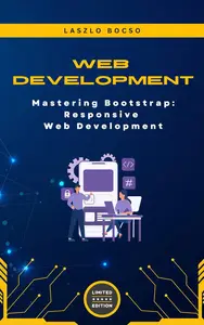 Mastering Bootstrap Responsive Web Development