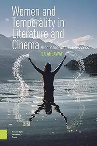 Women and Temporality in Literature and Cinema Negotiating with Timelessness