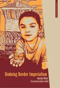 Undoing Border Imperialism (Anarchist Interventions, 6)