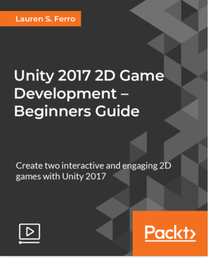 Unity (2017) 2D Game Development - Beginners Guide