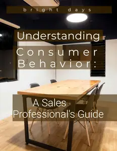 Understanding Consumer Behavior A Sales Professional's Guide