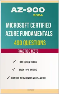 AZ–900 Microsoft Azure Fundamentals 490 Questions with Answers and Explanations from Official Resources