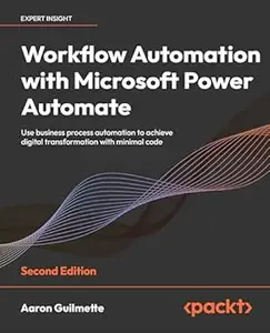 Workflow Automation with Microsoft Power Automate – Second Edition