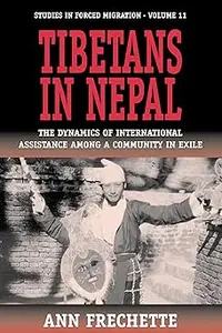 Tibetans in Nepal The Dynamics of International Assistance among a Community in Exile