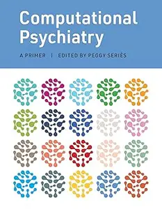 Computational Psychiatry A Primer