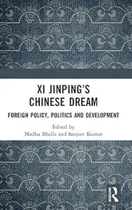 Xi Jinping's Chinese Dream Foreign Policy, Politics and Development (ePUB)