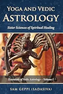 Yoga and Vedic Astrology – Sister Sciences of Spiritual Healing