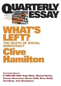 What's Left The Death of Social Democracy Quarterly Essay 21