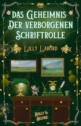 Cover: Lilly Labord - Das Geheimnis der verborgenen Schriftrolle: Holly & Aelfric (Die Asperischen Magier)